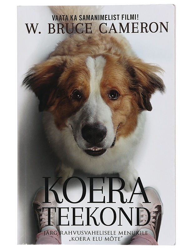 Koera teekond - W. Bruce Cameron - Romaanit ja novellit - 10105413746 - 0