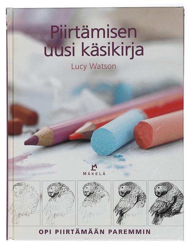 Piirtämisen uusi käsikirja - Watson, Lucy - Tietokirjat ja oppaat - 10105413801 - 0