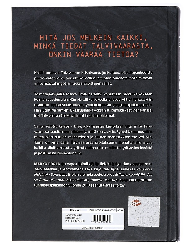 Kirottu kaivos : totuuden jäljillä Talvivaarassa - Marko Erola - Historiakirjat - 10105413816 - 1