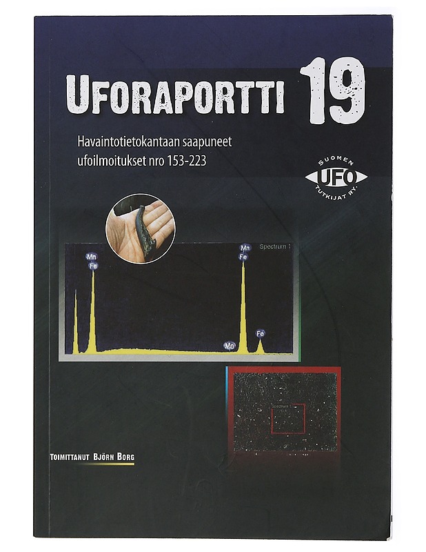 Uforaportti. 19, SUT ry:n havaintotietokantaan saapuneet ufoilmoitukset nro 153-223 - Borg, Björn - Tietokirjat ja oppaat - 10105413828 - 0