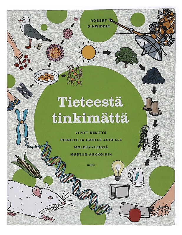 Tieteestä tinkimättä - Dinwiddie, Robert - Tietokirjat ja oppaat - 10105413834 - 0