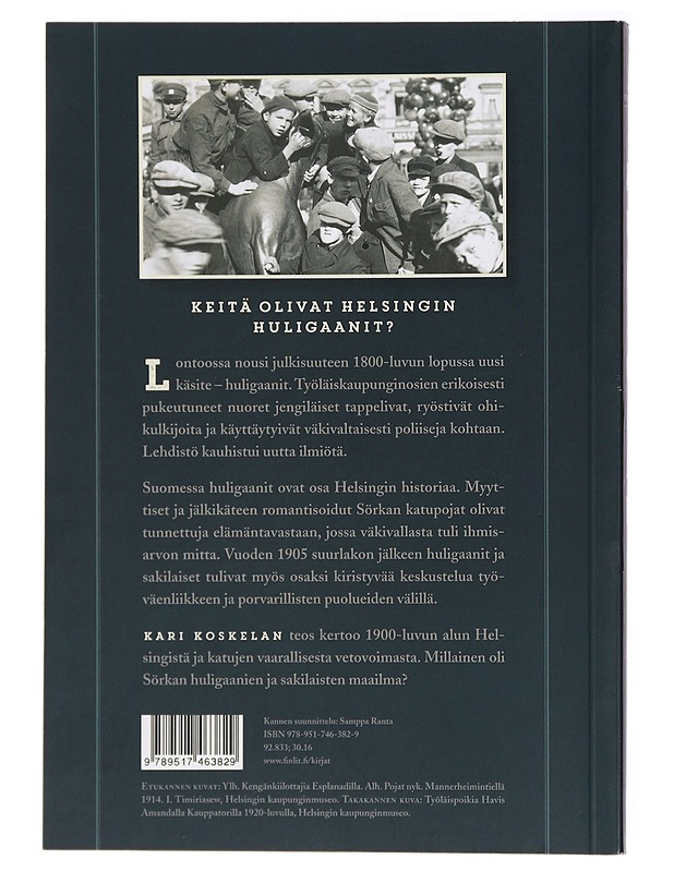 Huligaanit : katuelämää Sörkassa suurlakosta sisällissotaan - Kari Koskela - Historiakirjat - 10105413847 - 1