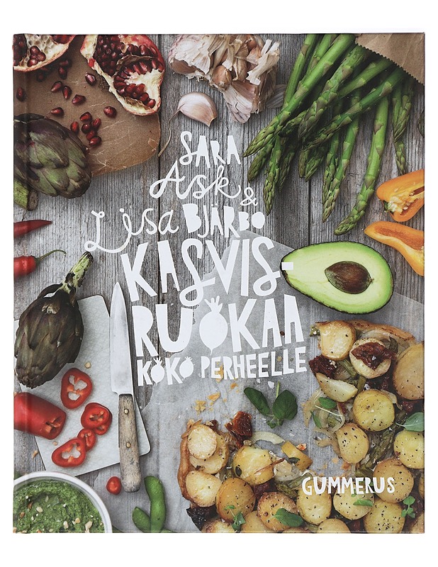 Kasvisruokaa koko perheelle - Sara Ask, Lisa Bjärbo - Ruokakirjat - 10105413851 - 0