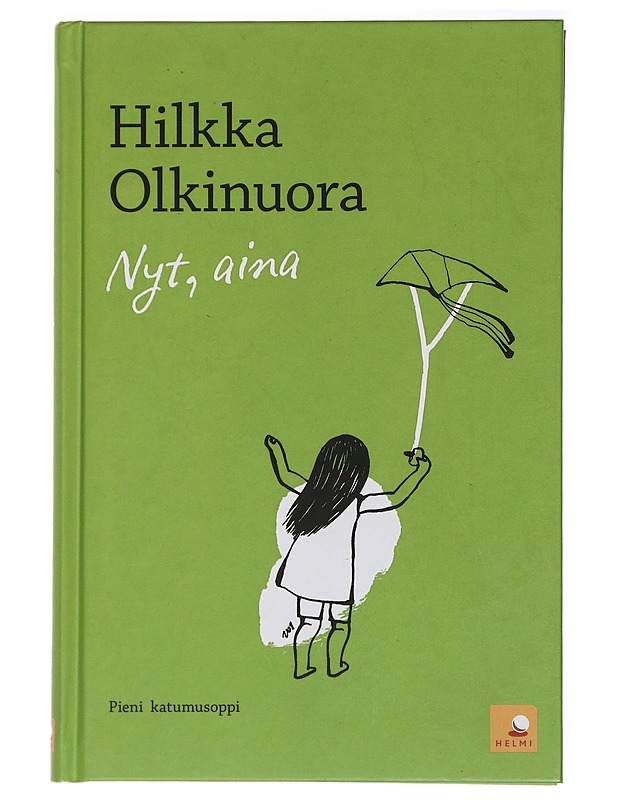 Nyt, aina : pieni katumusoppi - Olkinuora, Hilkka - Tietokirjat ja oppaat - 10105413873 - 0