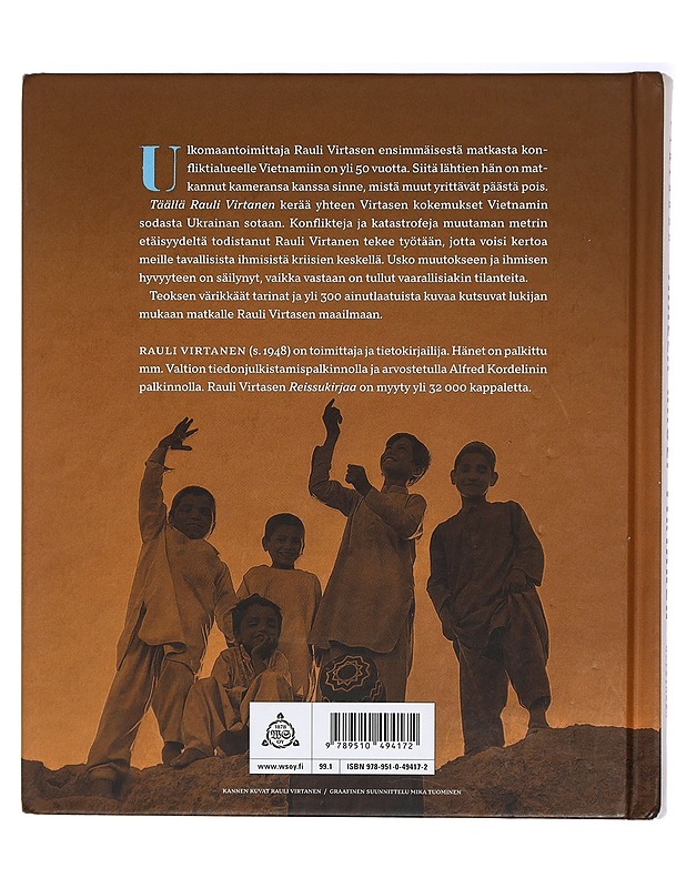 Täällä Rauli Virtanen : kohtaamisia Vietnamista Ukrainaan - Virtanen, Rauli - Elämäkerrat ja muistelmat - 10105413936 - 1
