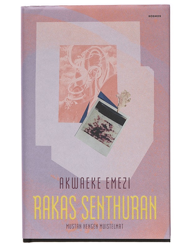 Rakas Senthuran : mustan hengen muistelmat - Emezi, Akwaeke - Romaanit ja novellit - 10105413943 - 0