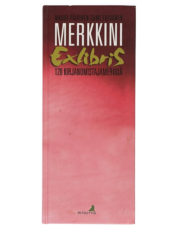 Merkkini exlibris: 120 kirjanomistajamerkkiä - Mauri Päivinen, Sami Tolvanen - Taide- ja kulttuurikirjat - 10105413960 - 0
