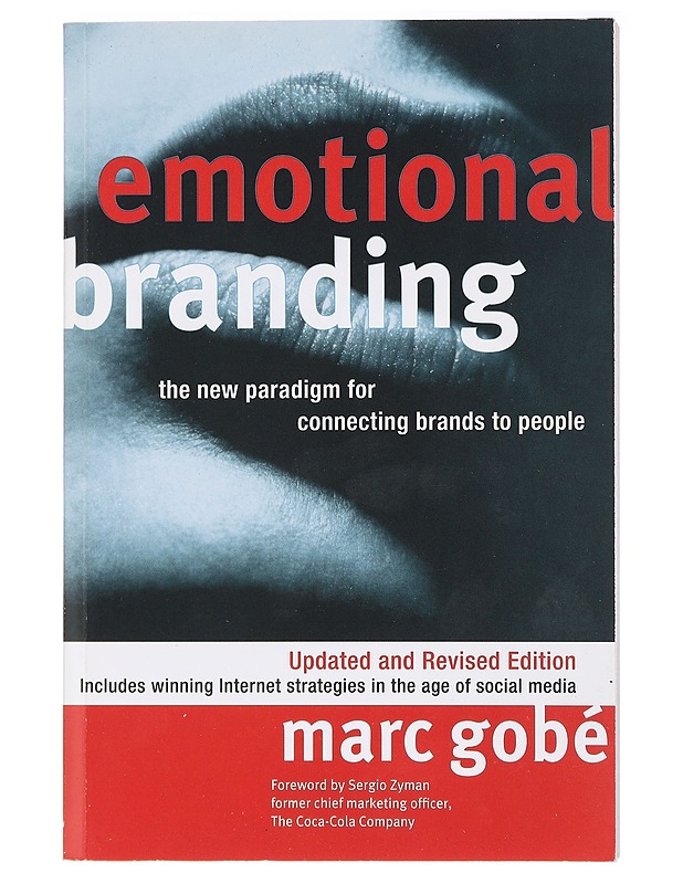 Emotional branding : the new paradigm for connecting brands to people - Marc Gobé - Tietokirjat - 10105414009 - 0
