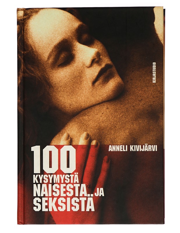 100 kysymystä naisesta ja seksistä - Anneli Kivijärvi - Tietokirjat ja oppaat - 10105414012 - 0