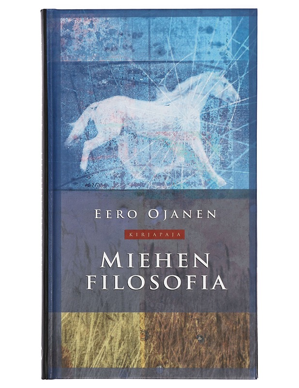 Miehen filosofia - Eero Ojanen - Tietokirjat ja oppaat - 10105414020 - 0