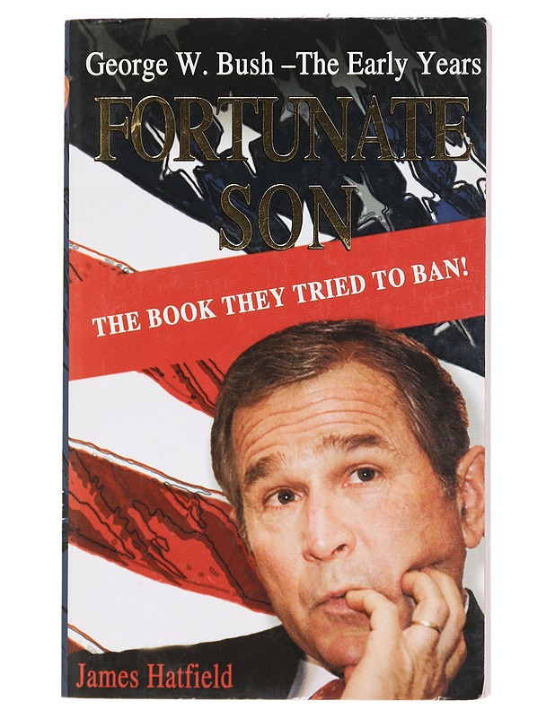 Fortunate son : George W. Bush - the early years - James Hatfield - Elämäkerrat ja muistelmat - 10105414047 - 0
