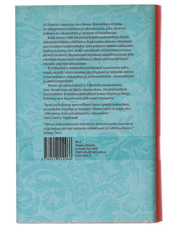 Riivaus : romanttinen kertomus - Byatt, A. S. - Historiakirjat - 10105414058 - 1