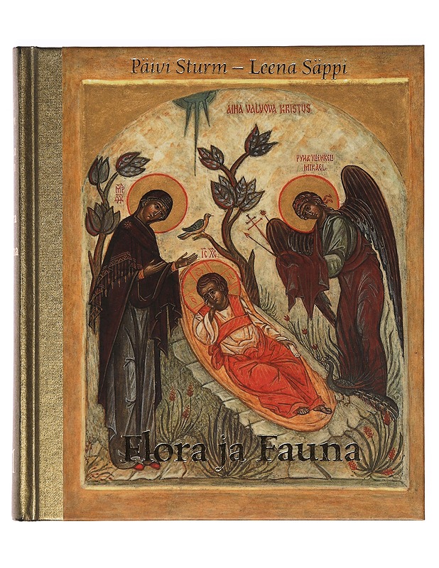 Flora ja Fauna : kasvi- ja eläinaiheita ortodoksisen kirkon esineistössä - Säppi, Leena - Historiakirjat - 10105414068 - 0
