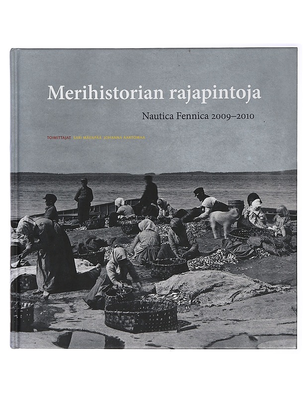 Merihistorian rajapintoja - Starkey, David J. - Elämäkerrat ja muistelmat - 10105414094 - 0