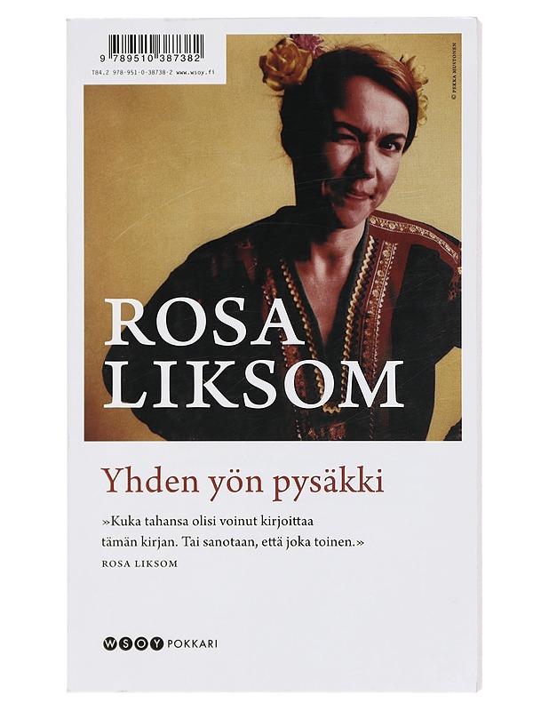 Yhden yön pysäkki : Unohdettu vartti - Rosa Liksom - Romaanit ja novellit - 10105414106 - 0