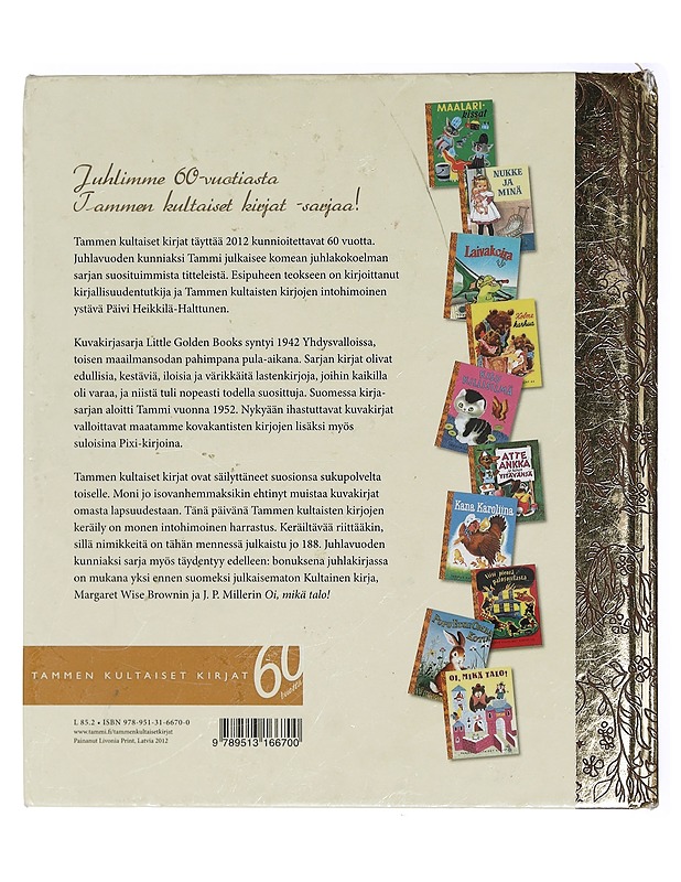 Tammen kultainen juhlakirja : Tammen kultaisten kirjojen 60-vuotisjuhlateos - Schurr, Cathleen - Lastenkirjat - 10105414143 - 1
