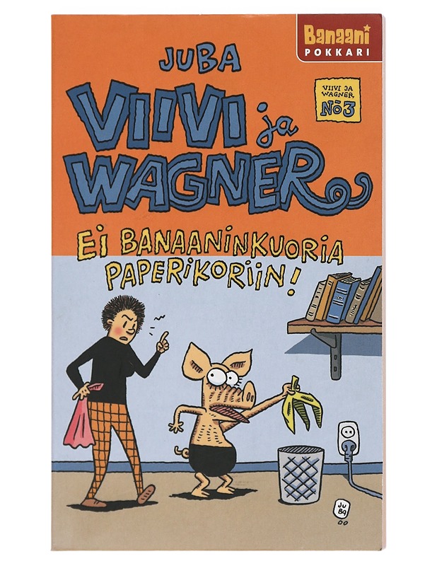 Ei banaaninkuoria paperikoriin! - Juba - Sarjakuvat - 10105414158 - 0