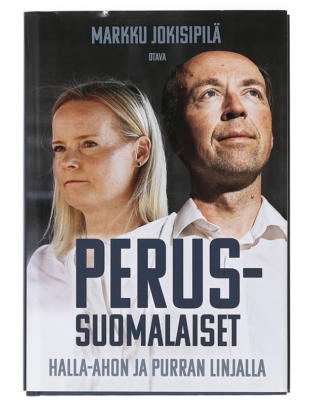 Perussuomalaiset Halla-ahon ja Purran linjalla - Markku Jokisipilä - Kirja lahjaksi - 10105414172 - 0