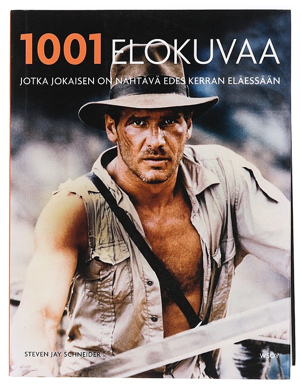 1001 elokuvaa jotka jokaisen on nähtävä edes kerran eläessään - Schneider, Steven Jay - Musiikki- ja elokuvakirjat - 10105414184 - 0