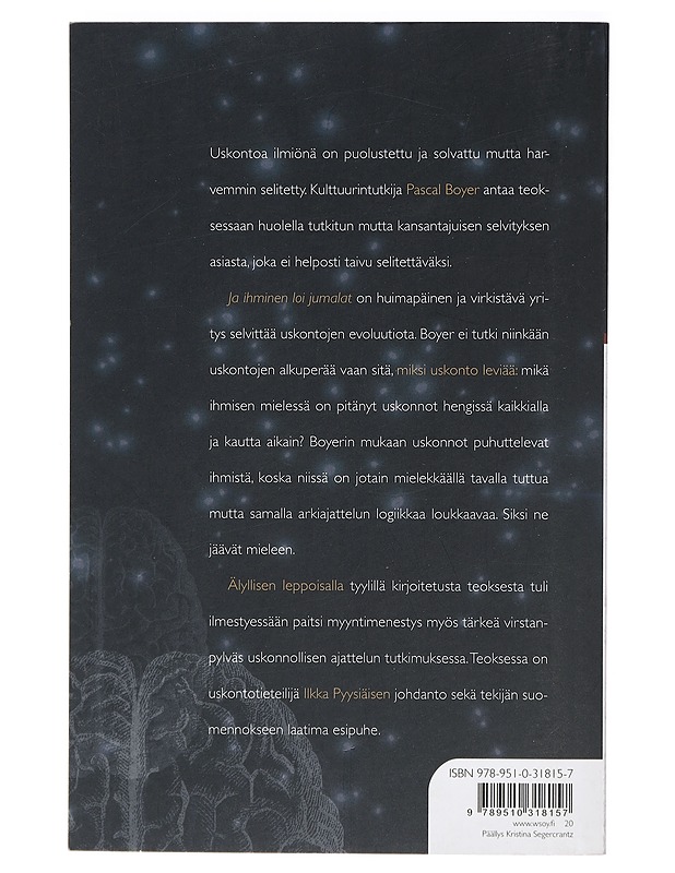 Ja ihminen loi jumalat : kuinka uskonto selitetään - Boyer, Pascal - Tietokirjat ja oppaat - 10105414216 - 1