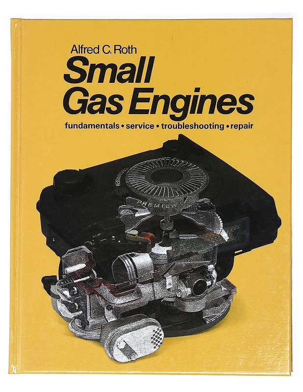 Small Gas Engines - Roth, Alfred C. - Kirja lahjaksi - 10105414242 - 0