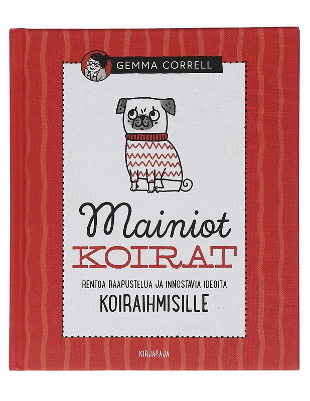 Mainiot koirat - Correll, Gemma - Tietokirjat ja oppaat - 10105414276 - 0