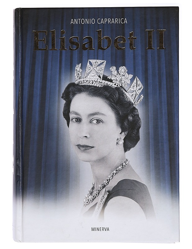 Elisabet II - Caprarica, Antonio - Elämäkerrat ja muistelmat - 10105414295 - 0