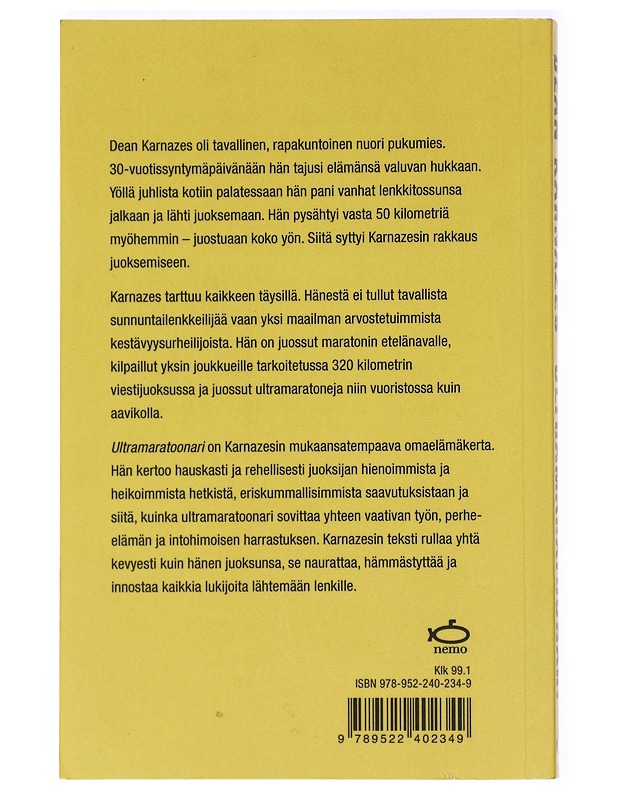 Ultramaratoonari : kuinka lähdin juoksemaan ja jäin koukkuun - Karnazes, Dean - Elämäkerrat ja muistelmat - 10105414344 - 1