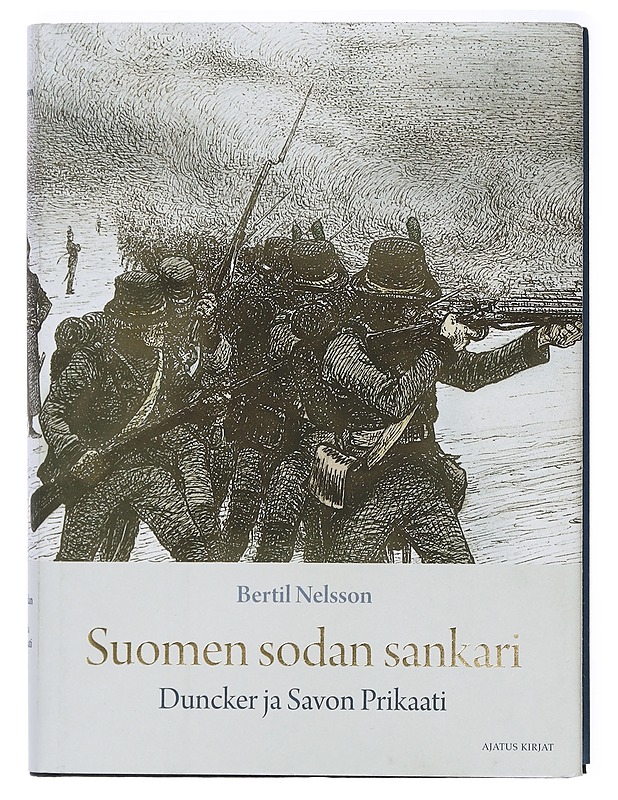 Suomen sodan sankari : Duncker ja Savon prikaati - Nelsson, Bertil - Elämäkerrat ja muistelmat - 10105414368 - 0