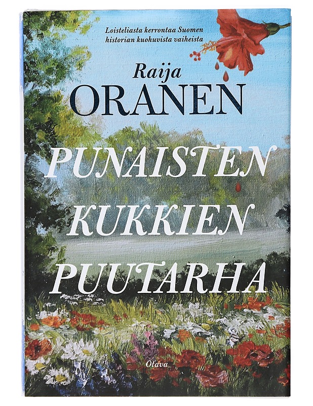 Punaisten kukkien puutarha - Raija Oranen - Romaanit ja novellit - 10105414401 - 0