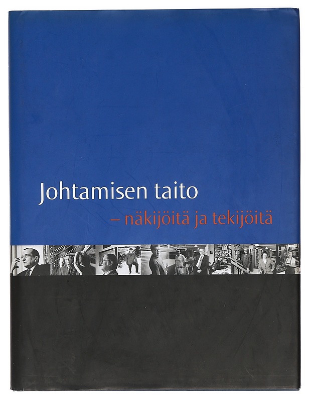 Johtamisen taito : näkijöitä ja tekijöitä - Hakkarainen, Olli - Elämäkerrat ja muistelmat - 10105414398 - 0