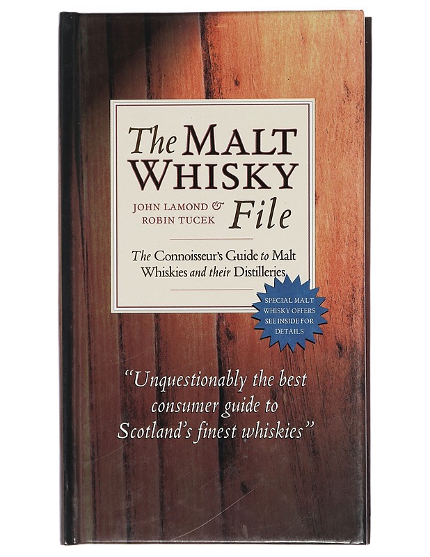 The malt whisky file : [the connoisseur's guide to malt whiskies and their distilleries] - Lamond, John - Harrastekirjat - 10105414451 - 0