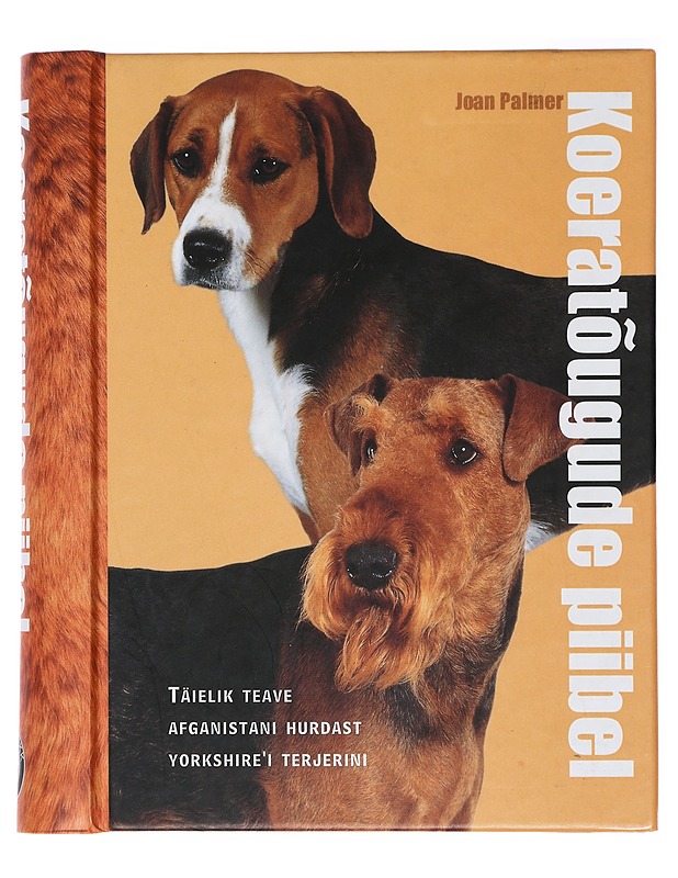 Koeratõugude piibel/Koirarodun Raamattu - Palmer, Joan - Tietokirjat - 10105414484 - 0