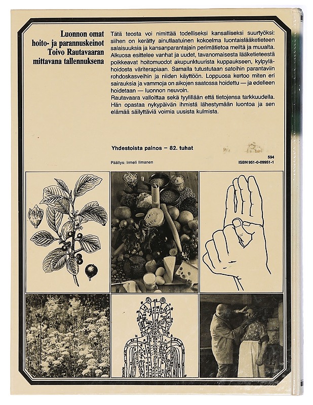 Miten luonto parantaa : kansanparannuskeinoja ja luontaislääketiedettä - Rautavaara, Toivo - Tietokirjat ja oppaat - 10105414513 - 1
