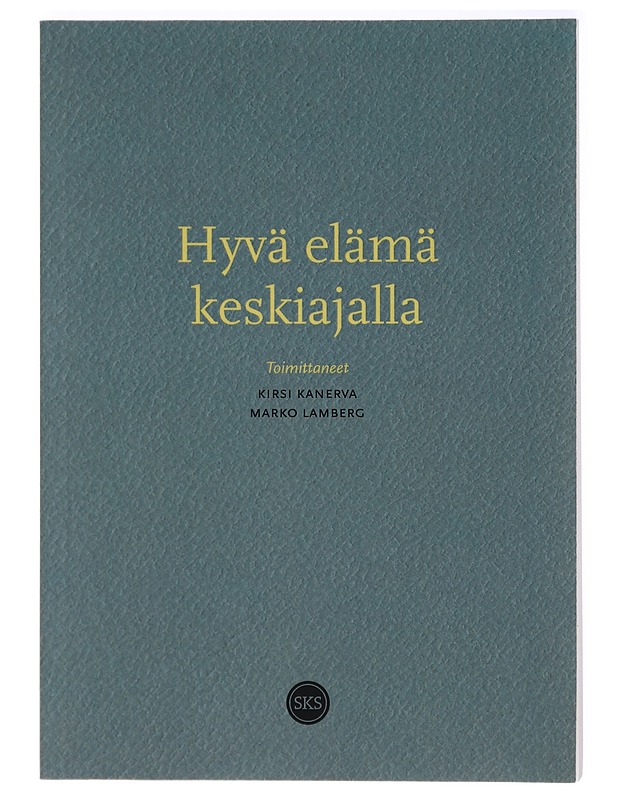 Hyvä elämä keskiajalla - Kirsi Kanerva, Marko Lamberg - Historiakirjat - 10105414512 - 0