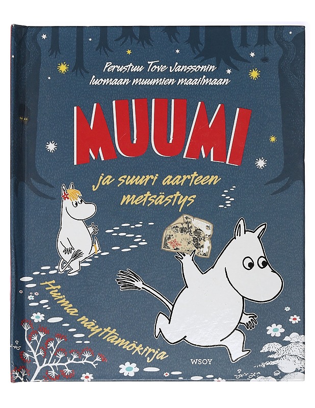 Muumi ja suuri aarteen metsästys : huima näyttämökirja - Jansson, Tove - Lastenkirjat - 10105414529 - 0