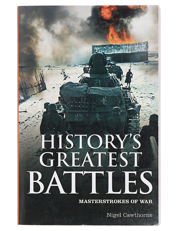 History's Greatest Battles: Masterstrokes of War - Cawthorne, Nigel - Historiakirjat - 10105414587 - 0