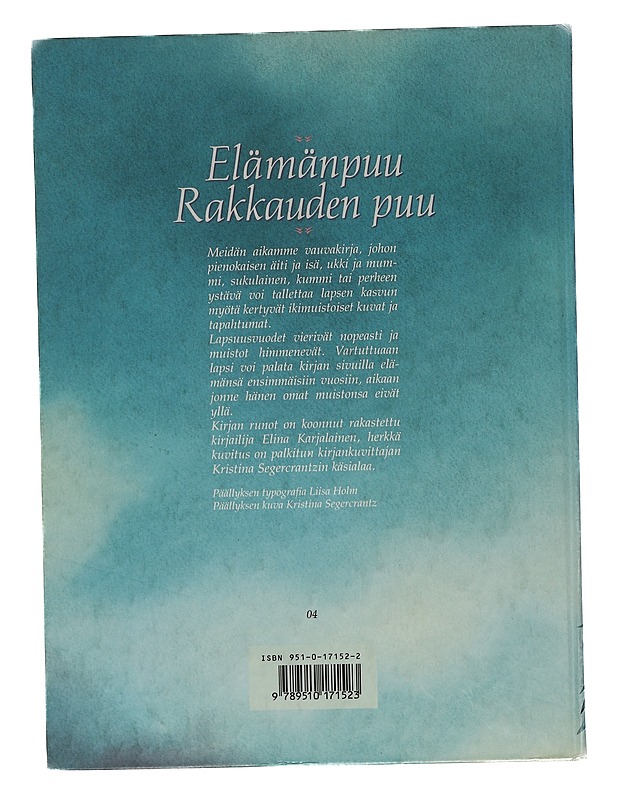 Elämänpuu, rakkauden puu : ihmisille, joiden lähellä on lapsi - Karjalainen, Elina - Tietokirjat ja oppaat - 10105414589 - 1