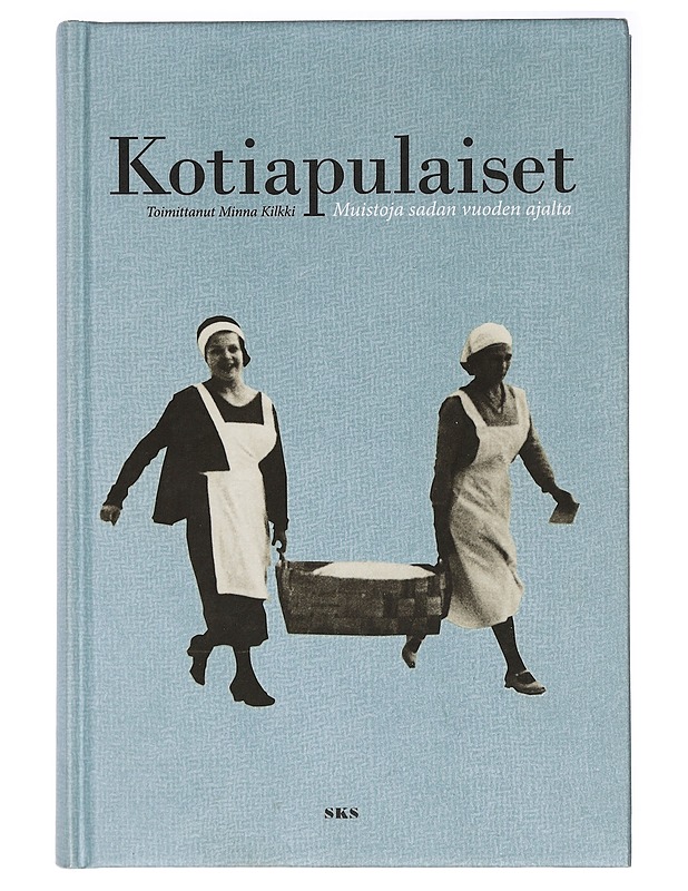 Kotipulaiset : Muistoja sadan vuoden ajalta - Minna Kilkki - Elämäkerrat ja muistelmat - 10105414614 - 0