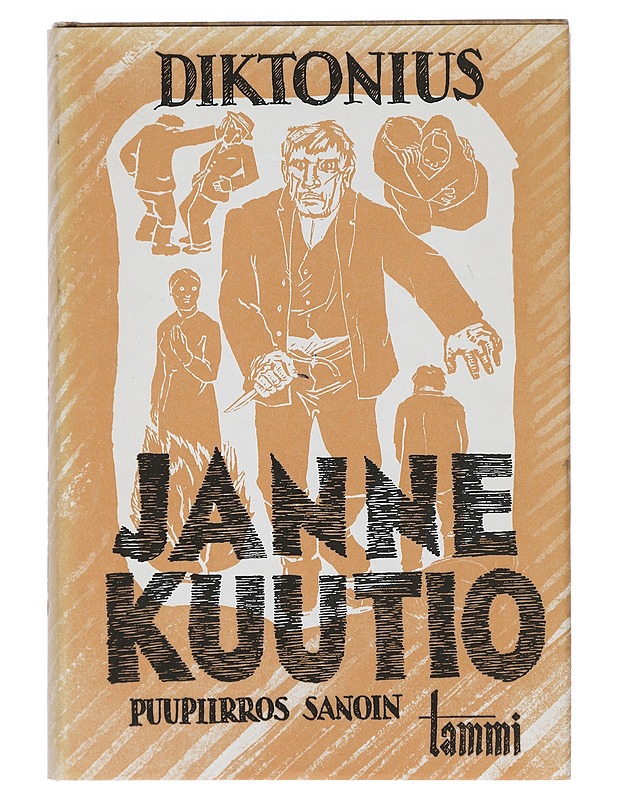 Janne Kuutio : puupiirros sanoin - Diktonius, Elmer - Romaanit ja novellit - 10105414615 - 0