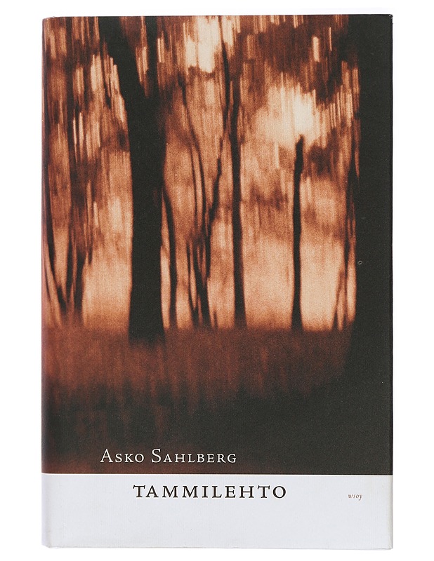 Tammilehto: Romaani - Asko Sahlberg - Kaunokirjallisuus - 10105414660 - 0