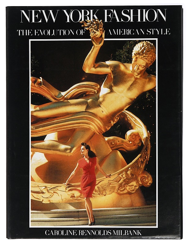 New York Fashion: The Evolution of American Style - Milbank, Caroline Reynolds - Historiakirjat - 10105414671 - 0