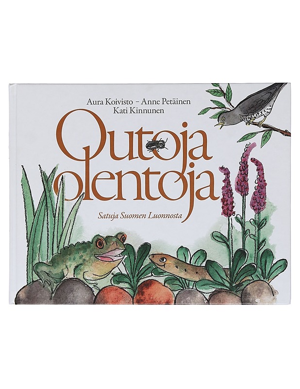 Outoja olentoja : satuja Suomen Luonnosta - Koivisto, Aura - Lastenkirjat - 10105414670 - 0