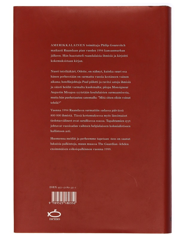 Huomenna meidät ja perheemme tapetaan : kertomuksia Ruandasta - Gourevitch, Philip - Historiakirjat - 10105414708 - 1