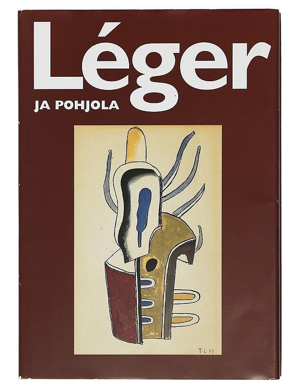 Léger ja Pohjola - Léger, Fernand - Elämäkerrat ja muistelmat - 10105414789 - 0