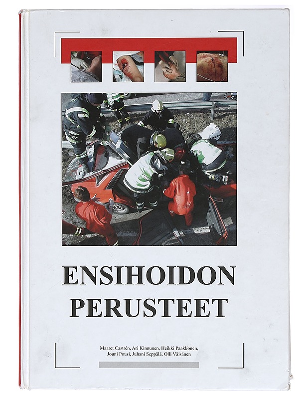Ensihoidon perusteet - Castrén, Maaret - Tietokirjat ja oppaat - 10105414926 - 0
