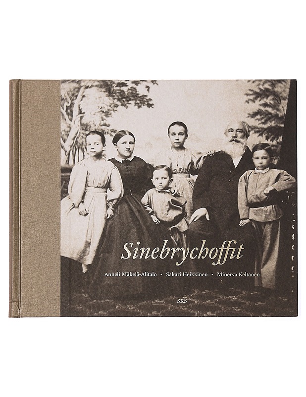 Sinebrychoffit - Mäkelä-Alitalo, Anneli - Elämäkerrat ja muistelmat - 10105414931 - 0