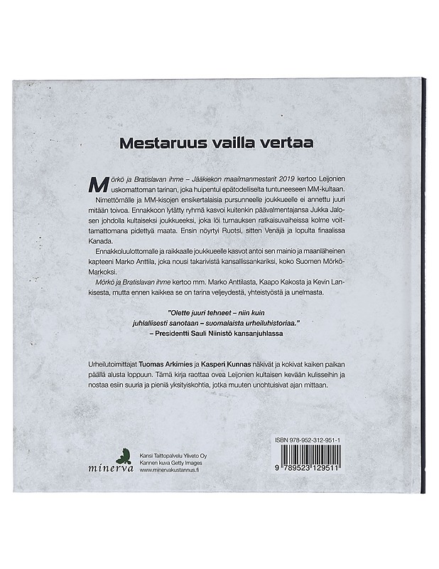 Mörkö ja Bratislavan ihme : jääkiekon maailmanmestarit 2019 - Arkimies, Tuomas - Elämäkerrat ja muistelmat - 10105414936 - 1