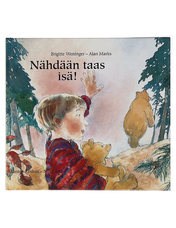 Nähdään taas, isä! - Weninger, Brigitte - Lastenkirjat - 10105414938 - 0