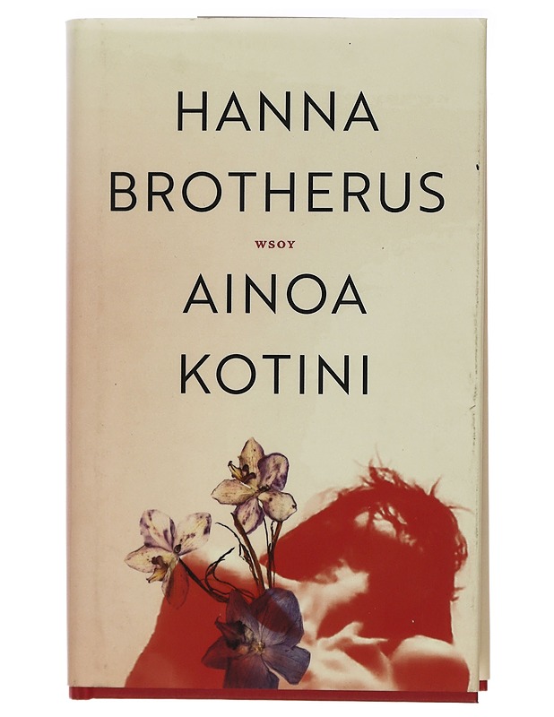 Ainoa kotini - Hanna Brotherus - Romaanit ja novellit - 10105414959 - 0